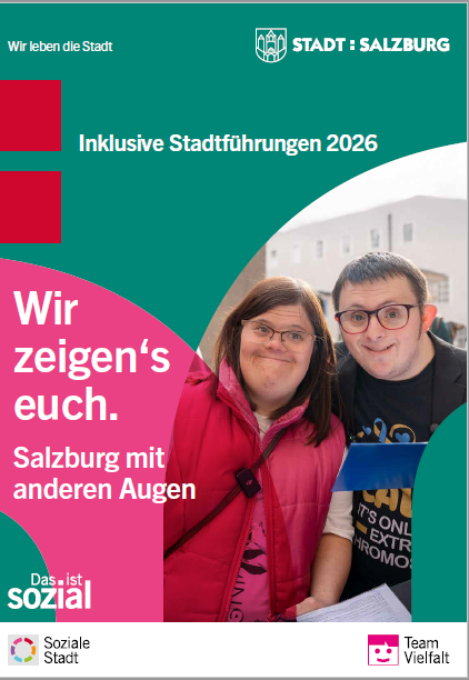 Vier inklusive Stadtführungen werden angeboten. Das Bild zeigt zwei Personen mit Down Syndrom und den Text "Wir zeign´s euch. Salzburg mit anderen Augen".